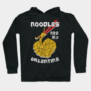 Noodles are my Valentine saying with cute noodles heart Hoodie